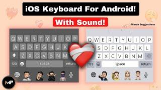 How To Install iOS Keyboard On Android ( P-3 ) | With Sound | iPhone Keyboard For Android!