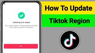 How To Update Tiktok Region | Country Or Region Change On Tiktok