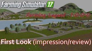 First Look - Farming Simulator 17 -  Farming Legend 1.0.0.0