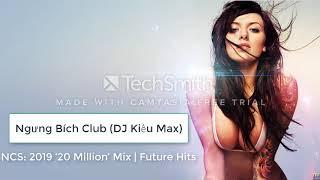 Ngưng Bích Club (DJ Kiều Max): "EDM Future Mix"