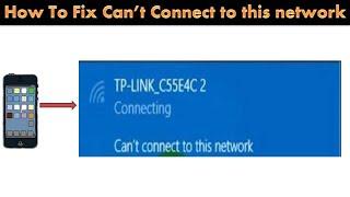 How To Fix Can't Connect To This Network