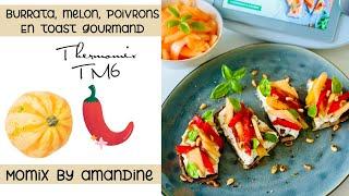 Live Thermomix /Burrata , melon et poivrons en toast gourmand avec le découpe minute