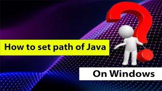 How to set path of Java on Windows