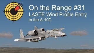 On the Range #31 - LASTE Wind Profile Entry in the DCS: A-10C Warthog