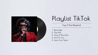 Playlist The Weeknd 2024 Yang Kamu Cari -  Denger Playlist Sambil Ngelamun 