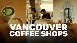 Must visit coffee shops in Vancouver, BC