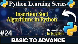 #24 Python Sorting with Example | Insertion Sort Algorithms in Python | Python Tutorial