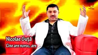 Nicolae Guta - Cine are noroc are