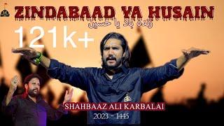 New Noha 2023 | Special Title Kalam | Zindabad Ya Hussain|Zindabad Karbala | Shahbaz Ali Karbalai |