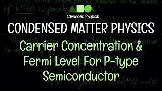 Condensed Matter Physics - Carrier Concentration and Fermi Level For P-type Semiconductor