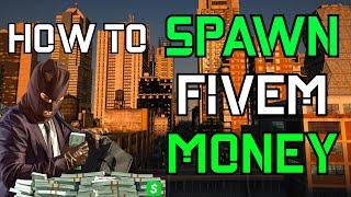 HOW to SPAWN FIVEM MONEY ( basic guide )