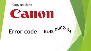 Canon iR ADV C3320, C3325, C3330, C3025, С3125, C3226, C3720 error code E248 (E248-0002-04)