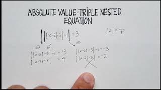 Absolute Value: Triple (Nested) Absolute Value Equations