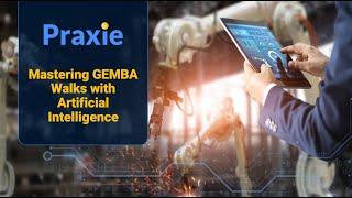 Mastering GEMBA Walks with Artificial Intelligence