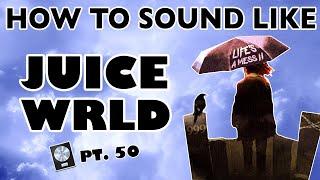 How to Sound Like JUICE WRLD - "Life's a Mess" Vocal Effect