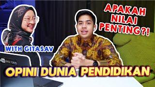 BEROPINI TENTANG DUNIA PENDIDIKAN! FT. GITASAV