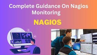 Nagios - Complete Guidance For Beginners || Learn Complete Nagios In One Video || Must Watch