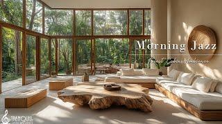 Living Room Morning Relaxing In Forest ️ Tranquill Jazz Piano Music for Positive Mood, Study & Work