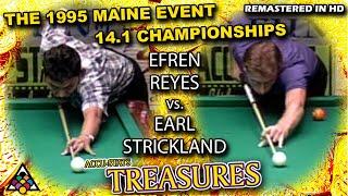 EFREN REYES vs EARL STRICKLAND - The Maine Event 14.1 Championship