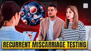 Recurrent miscarriage 2024 - Which tests should you have? (And not have?)