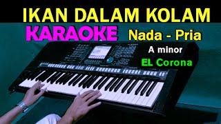 IKAN DALAM KOLAM - KARAOKE Nada Pria