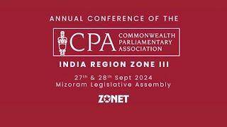 21st ANNUAL CONFERENCE OF THE COMMONWEALTH PARLIAMENTARY ASSOCIATION | INDIA REGION ZONE-III | LIVE