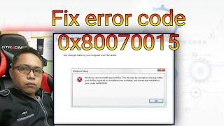 Fix Error Code 0x80070015 Installation windows 7