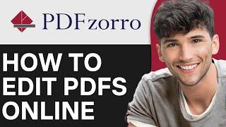 How to Edit Your PDFs Using PDFZorro 2024 (Full Guide)