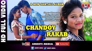 New Santali Video Song 2018 Chandoy Rakab