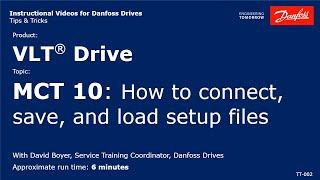 VLT® Drives: How to connect, save, & load MCT 10 setup files