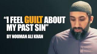 "I Feel Guilt About My Past Sin" | Nouman Ali Khan