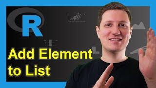 Add Element to List in R (Example) | How to Create a New Entry in Lists | Append Data Object
