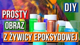 ⭐️DIY⭐️Żywica Epoksydowa - Jak wykonać prosty obraz. ⭐️EPOXY RESINE⭐️