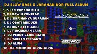 DJ SELENDANG BIRU X KAWIN KONTRAK || SLOW BASS X JARANAN DOR FULL ALBUM •KIPLI ID REMIX