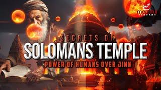 SECRETS OF SOLOMAN'S TEMPLE & POWER OF HUMANS OVER JINN