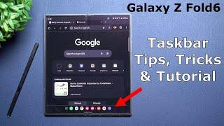 Galaxy Z Fold6 - The Taskbar! Tips, Tricks & Full Tutorial