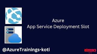 Azure App Service Deployment Slots Tutorial | Zero-Downtime Deployment & Slot Swapping