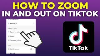 How To Zoom In And Out On TikTok Video (2024)
