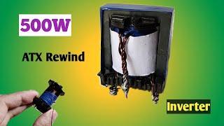 How To Rewind 500W ATX Transformer For Solar Inverter Step By Step