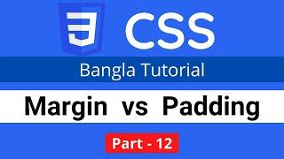 margin vs padding in CSS || CSS3 Bangla tutorial 012