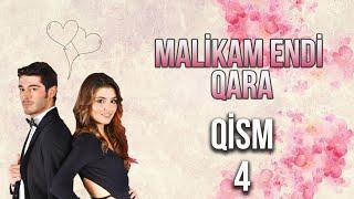 Malikam Endi Qara 4.Qism ᴴᴰ