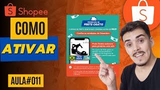 Aula#011 Como Ativar programa de  frete gratis |Como Vender na Shopee