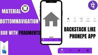 BottomNavigationBar with Fragments,Backstack||BackStack Like PhonePe App||Android Tutorial-2020