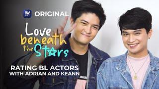 Rating BL Actors with Adrian and Keann! | Love Beneath The Stars