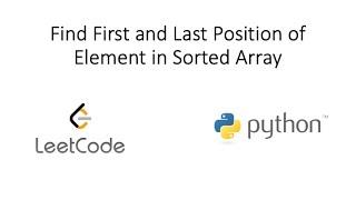 Leetcode - Find First and Last Position of Element in Sorted Array (Python)