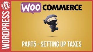 How to Set-up Tax in Woocommerce for Wordpress 2017