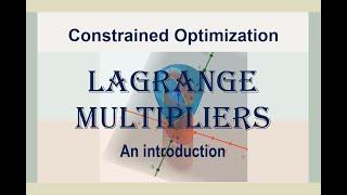 Introduction to Lagrange Multipliers (Constrained Optimization) [EP1]