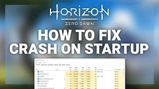 Horizon Zero Dawn – How to Fix Crashing on Startup! | Complete 2022 Tutorial