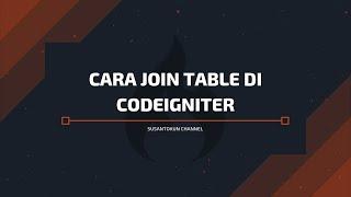 Cara Join Table di CodeIgniter