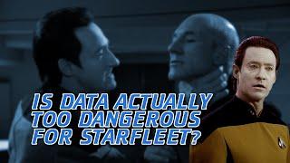 Is Data Actually Too Dangerous For Starfleet?